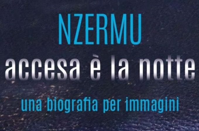 Nzermu - ACCESA E' LA NOTTE una biografia per immagini
